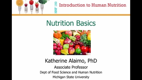 Thumbnail for entry Mini Lecture 1.1 -- Nutrition Basics