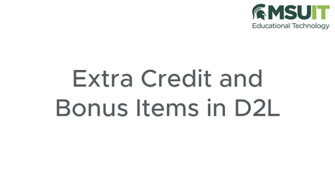 Thumbnail for Extra Credit and Bonus Items in D2L