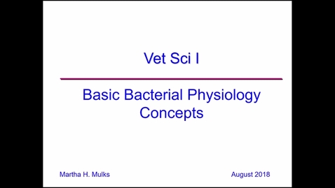 Thumbnail for entry VM 500-Basic Bacterial Physiology Concepts