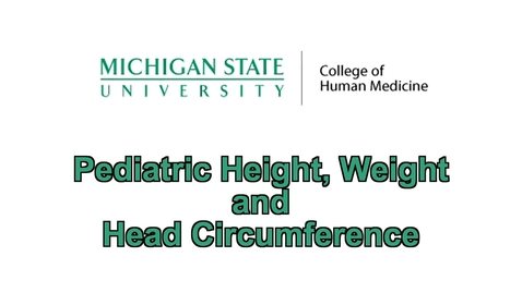 Thumbnail for entry Pediatric Height, Weight and Head Circumference