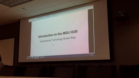Thumbnail for MSU Brown Bag | &quot;Introduction to the MSU HUB&quot; Feb. 5th, 2016