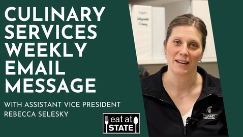 Thumbnail for Rebecca's Weekly Email Message - 1.31.25 - Culinary Services