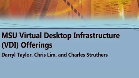 Thumbnail for MSU Virtual Desktop Infrastructure (VDI) Offerings 01/20/2017