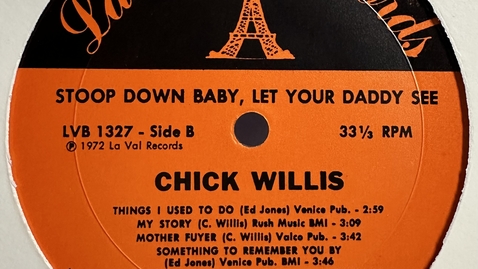 Thumbnail for entry Stoop Down Baby, Let Your Daddy See - Chick Willis Side B