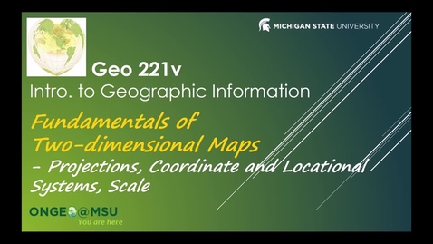 Thumbnail for entry Geo 221v: Fundamentals of Two-dimensional Maps