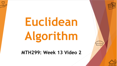 Thumbnail for entry Euclidean Algorithm - Week 13 Video 2