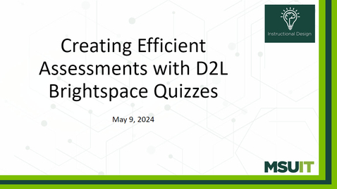 Thumbnail for Creating Efficient Assessments with D2L Brightspace Quizzes