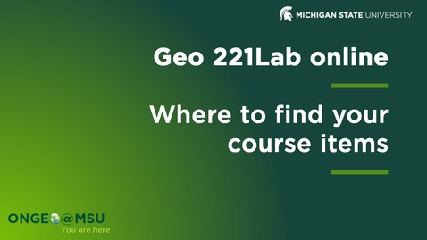 Thumbnail for Geo 221Lab: Where to find course items