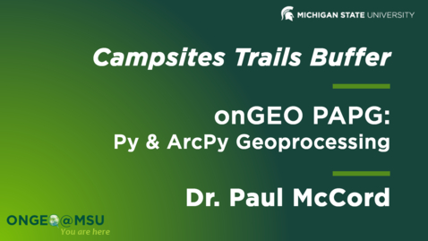 Thumbnail for entry onGEO-PAPG: Lesson 5 - Campsites Trails Buffer