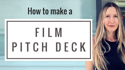 Thumbnail for How to Make a Film Pitch Deck - part of your film financing plan