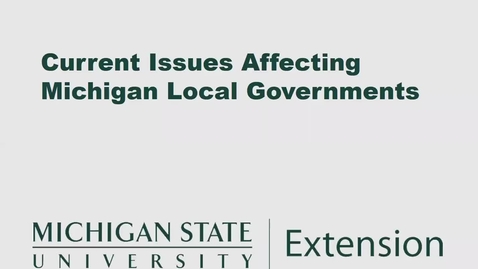 Thumbnail for Current Issues Affecting Michigan Local Governments: Local Government Finance Reform