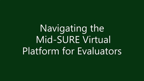 Thumbnail for entry Navigating the Mid-SURE Virtual Platform for Evaluators