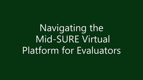 Thumbnail for Navigating the Mid-SURE Virtual Platform for Evaluators