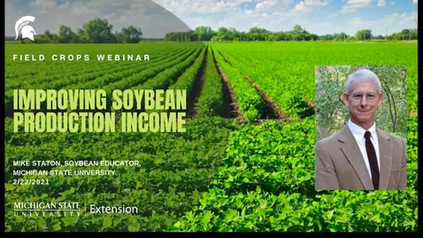 Thumbnail for entry Field Crops Webinar 2-22-21 - Soybean Production - Mike Staton