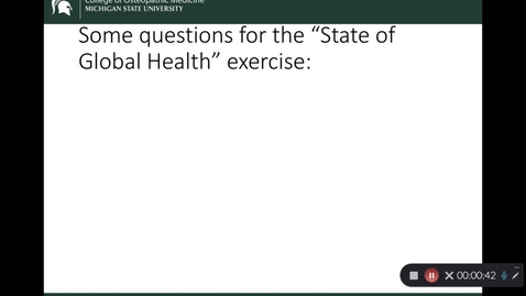 Thumbnail for entry OST 825 WEEK 1: Lecture: What is the &quot;state of global health?&quot; Part 2: (just before exercise)