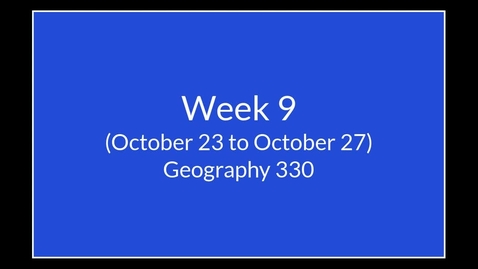 Thumbnail for GEO330: Week 9: Important Information &amp; Announcements