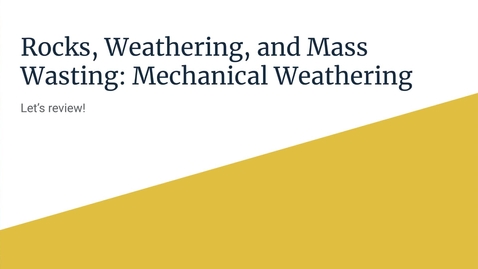 Thumbnail for GEO206: Let's Review: Mechanical Weathering