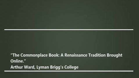 The Commonplace Book A Renaissance Tradition Brought Online