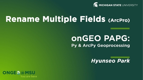 Thumbnail for entry onGEO-PAPG: L5 - Rename Multiple Fields - ArcGIS Pro Setup