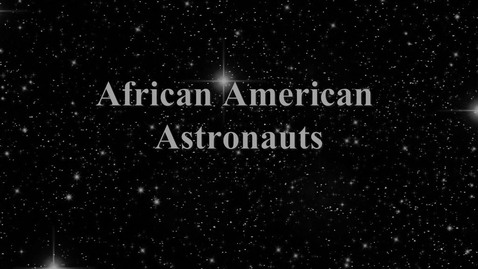 Thumbnail for entry African American Astronaunts