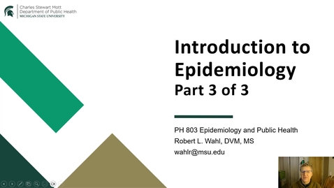 Thumbnail for entry PH803 Module 1 - Introduction to Epidemiology, Part 3 of 3 - Lecture