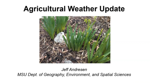 Thumbnail for entry Agricultural Weather Update - April 4, 2023