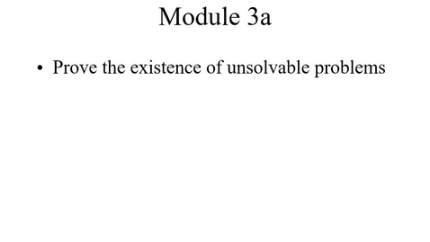 Thumbnail for entry Module03a-UnsolvableProblemsStart