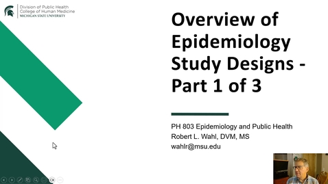 Thumbnail for Module 7 - Overview of Epidemiology Study Designs - Part 1 of 3 - Lecture