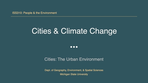 Thumbnail for ISSS310: Cities &amp; Climate Change