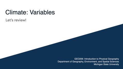 Thumbnail for entry GEO206: Let's Review: Climate Variables