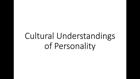 Thumbnail for entry Cultural Understandings of Personality