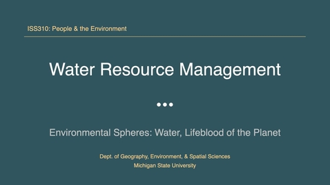 Thumbnail for entry ISS310: Water Resource Management