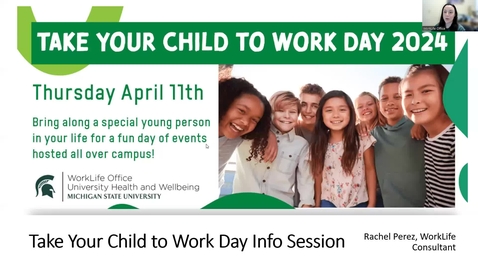 Thumbnail for entry Take Your Child to Work Day Information Session- Updated