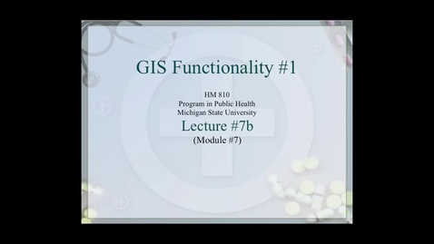 Thumbnail for entry HM810 sec730 GIS-PH-Lecture-7b