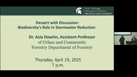Thumbnail for Dessert with Discussion - Asia Dowtin - Biodiversity's Role in Stormwater Reduction