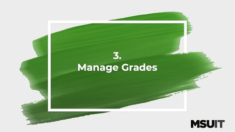 Thumbnail for entry IT Virtual Workshop D2L Gradebook Part 3 Manage Grades