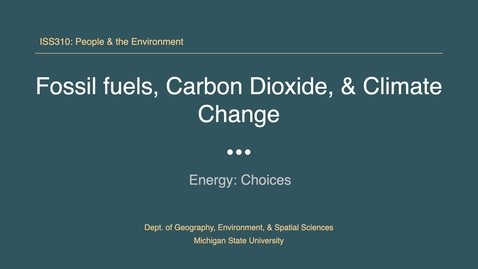 Thumbnail for entry ISS310: Fossil fuels, carbon dioxide, and climate change