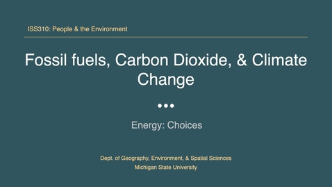Thumbnail for ISS310: Fossil fuels, carbon dioxide, and climate change