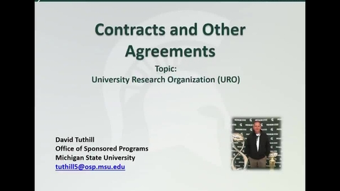 Thumbnail for entry Contracts and Other Agreements University Research Organization  (URO) (D. Tuthill)