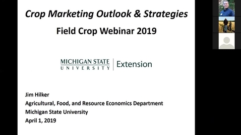 Thumbnail for Field Crops Webinar Series 4-1-19 - Crop Marketing Outlook &amp; Strategies
