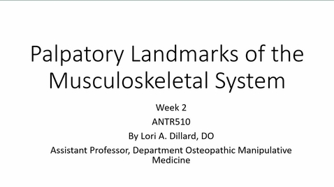Thumbnail for entry ANTR510 Palpatory Landmarks of the Musculoskeletal System