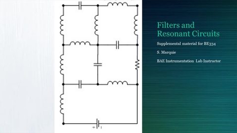 Thumbnail for entry Filters and Resonant Circuits