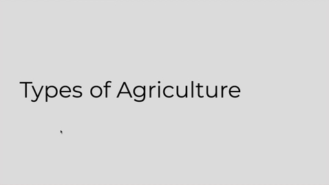 Thumbnail for entry GEO151: Types of Agriculture