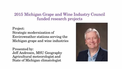 Thumbnail for entry Strategic modernization of Enviroweather stations serving the Michigan grape and wine industries by Jeff Andresen