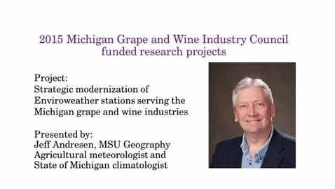 Thumbnail for Strategic modernization of Enviroweather stations serving the Michigan grape and wine industries by Jeff Andresen