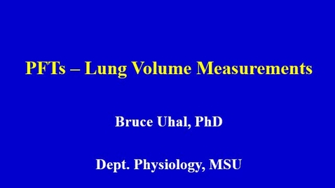 Thumbnail for entry PFTs - Lung Volume Measurements MPEG4