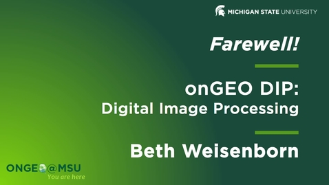 Thumbnail for Farewell message to onGEO-DIP: Digital Image Processing