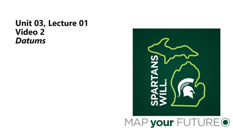 Thumbnail for GEO 325, Video Microlecture: Unit 03 (Projections, Coordinate Systems, and Datums), Lesson 01 (Datums), Video 2