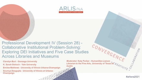 Thumbnail for entry Collaborative Institutional Problem-Solving: Exploring DEI Initiatives and Five Case Studies Across Libraries and Museums