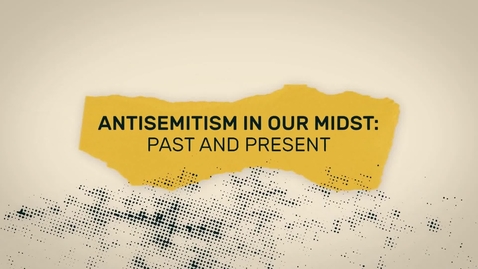 Thumbnail for antisemitism in our midst